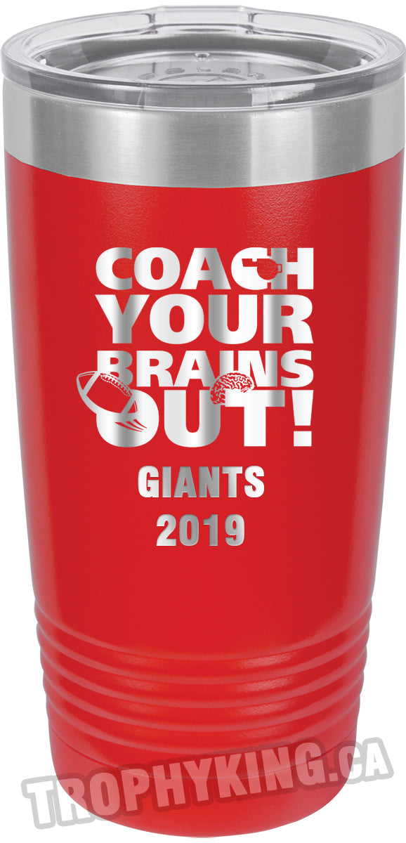 20 oz. Premium Tumbler - Coach Your Brains Out Football