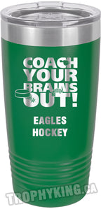 20 oz. Premium Tumbler - Coach Your Brains Out Hockey