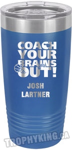 20 oz. Premium Tumbler - Coach Your Brains Out Basketball