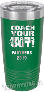 20 oz. Premium Tumbler - Coach Your Brains Out Basketball
