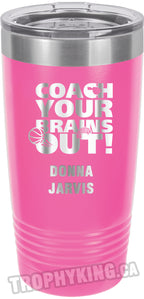 20 oz. Premium Tumbler - Coach Your Brains Out Basketball