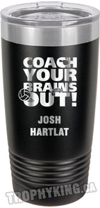 20 oz. Premium Tumbler - Coach Your Brains Out Volleyball
