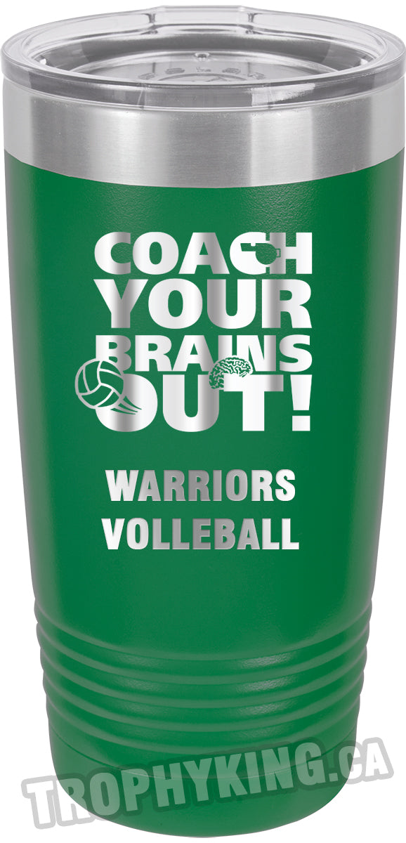 20 oz. Premium Tumbler - Coach Your Brains Out Volleyball