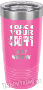 20 oz. Premium Tumbler - Coach Your Brains Out Volleyball